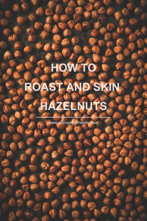 How To Roast And Skin Hazelnuts How to roast hazelnuts, web-6