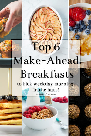 Top 6 Make Ahead Breakfasts To Kick Weekday Mornings In The Butt Top 6 Make Ahead Breafasts collage 2