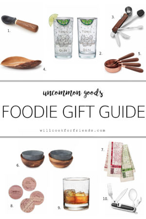 Uncommon Goods Foodie Gift Guide Foodie Gift Guide, from willcookforfriends.com